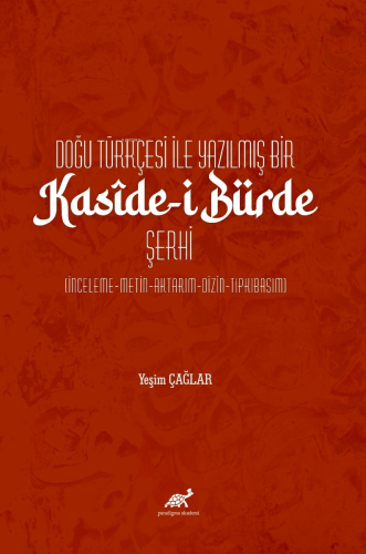 Doğu Türkçesi ile Yazılmış Bir Kasîde-i Bürde Şerhi