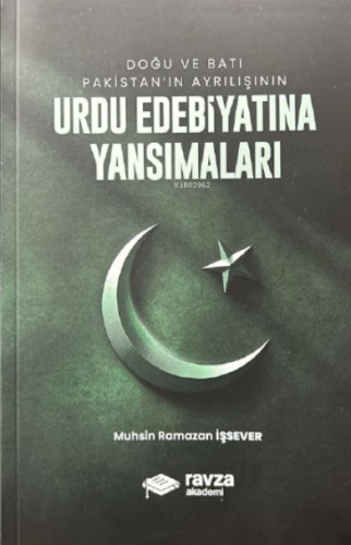 Doğu ve Batı Pakistan’ın Ayrılışının Urdu Edebiyatına Yansımaları - Ki