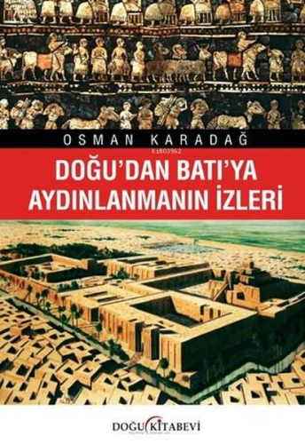 Doğu'dan Batı'ya Aydınlanmanın İzleri - Kitapiks.com