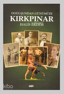 Doğuşundan Günümüze Kırkpınar