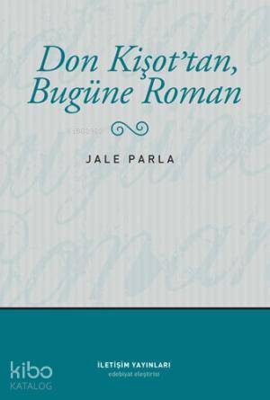 Don Kişot'tan Bugüne Roman - Kitapiks.com