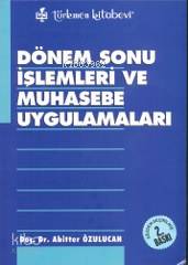 Dönem Sonu İşlemleri ve Muhasebe Uygulamaları