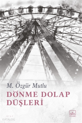 Dönme Dolap Düşleri - Kitapiks.com