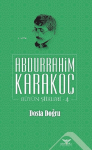 Dosta Doğru;Bütün Şiirleri 4