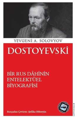 Dostoyevski - Bir Rus Dahinin Entelektüel Biyografisi - Kitapiks.com