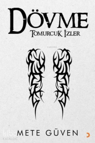 Dövme Tomurcuk İzler - Kitapiks.com