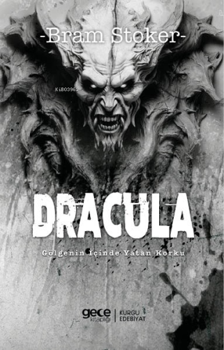 Dracula;Gölgenin İçinde Yatan Korku