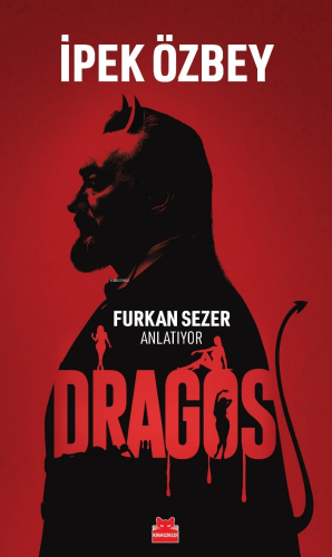 Dragos;Furkan Sezer Anlatıyor - Kitapiks.com