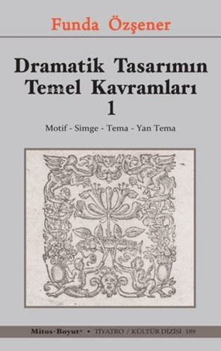 Dramatik Tasarımın Temel Kavramları 1 - Motif Simge Tema Yan Tema - Ki