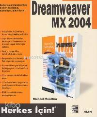 Dreamweaver Mx 2004; Herkes İçin! - Kitapiks.com