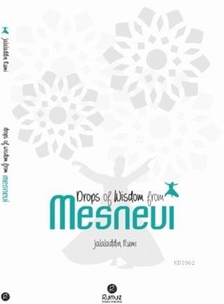 Drops Of Wisdom From Mesnevi