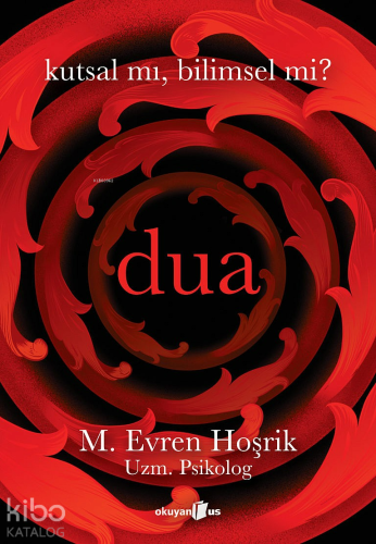 Dua Kutsal mı Bilimsel mi?