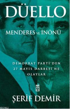 Düello; Menderes ve İnönü - Kitapiks.com