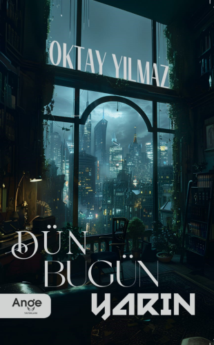 Dün Bugün Yarın - Kitapiks.com