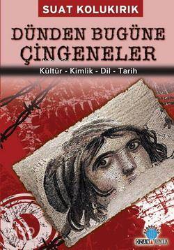 Dünden Bugüne Çingeneler; Kültür - Kimlik - Dil - Tarih - Kitapiks.com