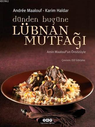 Dünden Bugüne Lübnan Mutfağı