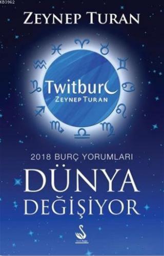 Dünya Değişiyor, 2018 Burç Yorumları