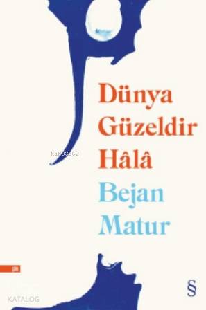 Dünya Güzeldir Hâlâ - Kitapiks.com