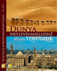 Dünya Mevlevihanelerine Yolculuk - Kitapiks.com