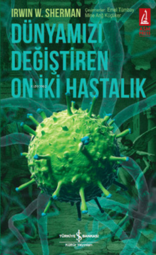 Dünyamızı Değiştiren On İki Hastalık - Kitapiks.com