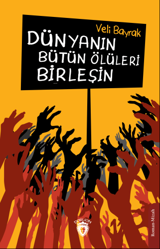Dünyanın Bütün Ölüleri Birleşin - Kitapiks.com