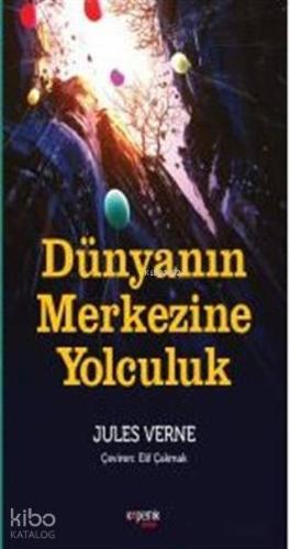 Dünyanın Merkezine Yolculuk
