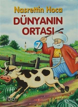 Dünyanın Ortası; Nasrettin Hoca-7