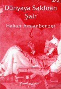 Dünyaya Saldıran Şair