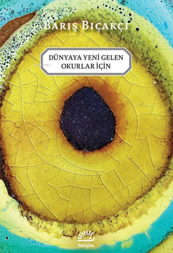 Dünyaya Yeni Gelen Okurlar İçin