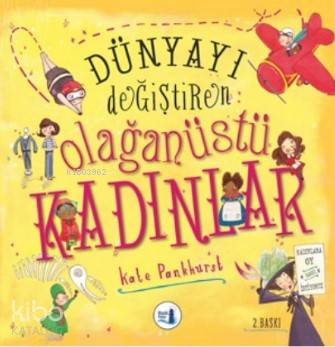 Dünyayı Değiştiren Olağanüstü Kadınlar - Kitapiks.com