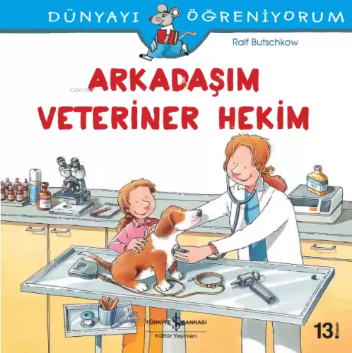Dünyayı Öğreniyorum - Arkadaşım Veteriner Hekim