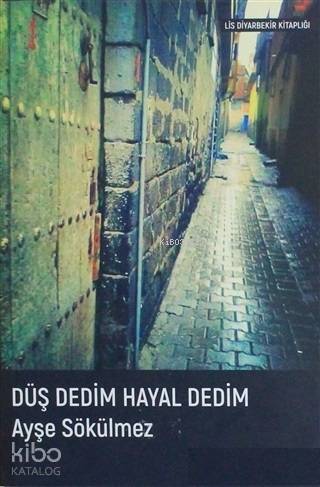 Düş Dedim Hayal Dedim