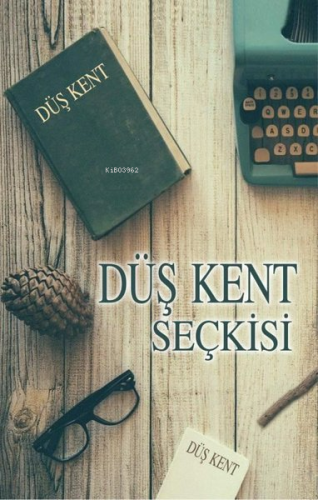 Düş Kent Seçkisi - Kitapiks.com