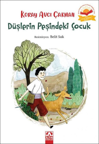 Düşlerin Peşindeki Çocuk; 2015 Yılı Çocuk Roman Ödülü - Kitapiks.com