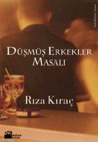 Düşmüş Erkekler Masalı - Kitapiks.com