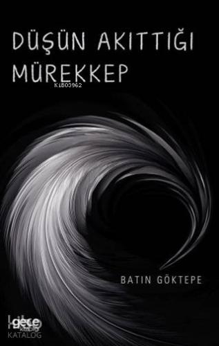 Düşün Akıttığı Mürekkep - Kitapiks.com