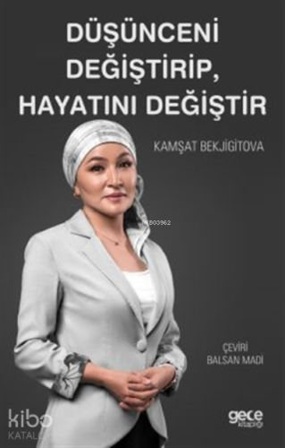 Düşünceni Değiştirip, Hayatını Değiştir - Kitapiks.com