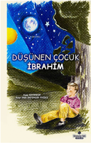 Düşünen Çocuk İbrahim - Kitapiks.com