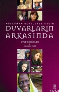 Duvarların Arkasında; Müslüman Ülkelerde Kadın - Kitapiks.com