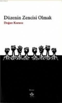 Düzenin Zencisi Olmak