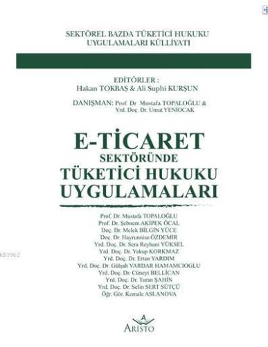 E - Ticaret Sektöründe Tüketici Hukuku Uygulamaları - Kitapiks.com