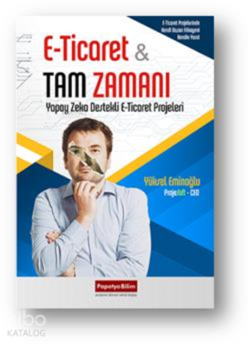 E-Ticaret - Tam Zamanı: Yapay Zeka Destekli E-Ticaret Projeleri - Kita