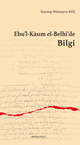 Ebu’l-Kāsım el-Belhî’de Bilgi - Kitapiks.com