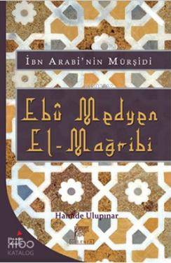 Ebû Medyen El-Mağribi - Kitapiks.com