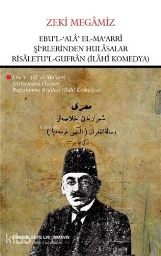 Ebu'l Ala El- Ma'arri Şi'rlerinden Hulasalar Risaletu'l Gufran (İlahi Komedya)