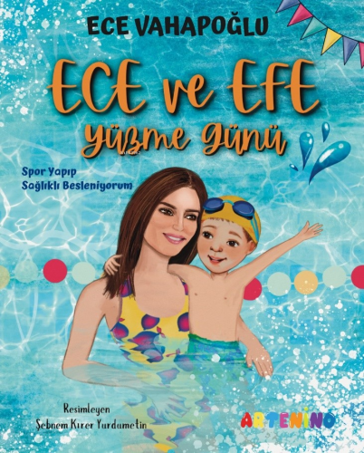 Ece ve Efe Yüzme Günü;Spor Yayıp Sağlıklı Besleniyorum - Kitapiks.com