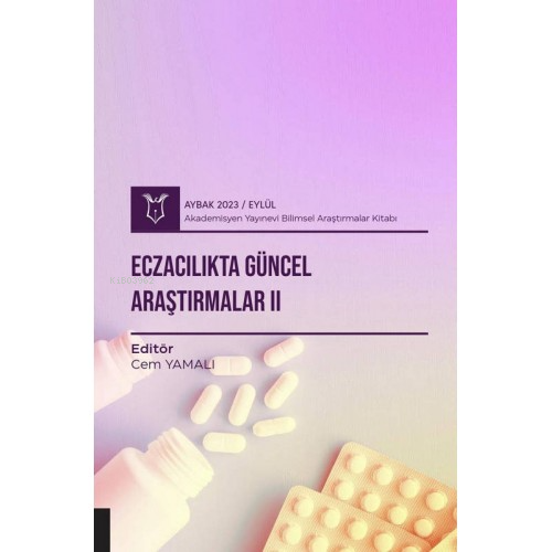Eczacılıkta Güncel Araştırmalar II ( Aybak 2023 Eylül )