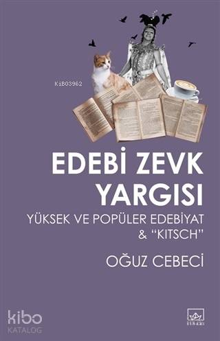 Edebi Zevk Yargısı Yüksek ve Popüler Edebiyat ve Kitsch - Kitapiks.com