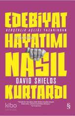 Edebiyat Hayatımı Nasıl Kurtardı - Kitapiks.com