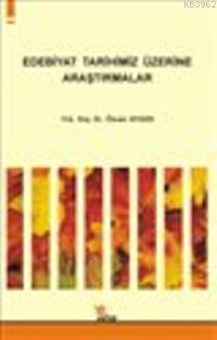 Edebiyat Tarihimiz Üzerine Araştırmalar - Kitapiks.com